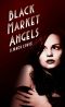 [The Fallen Angels Trilogy 02] • Black Market Angels